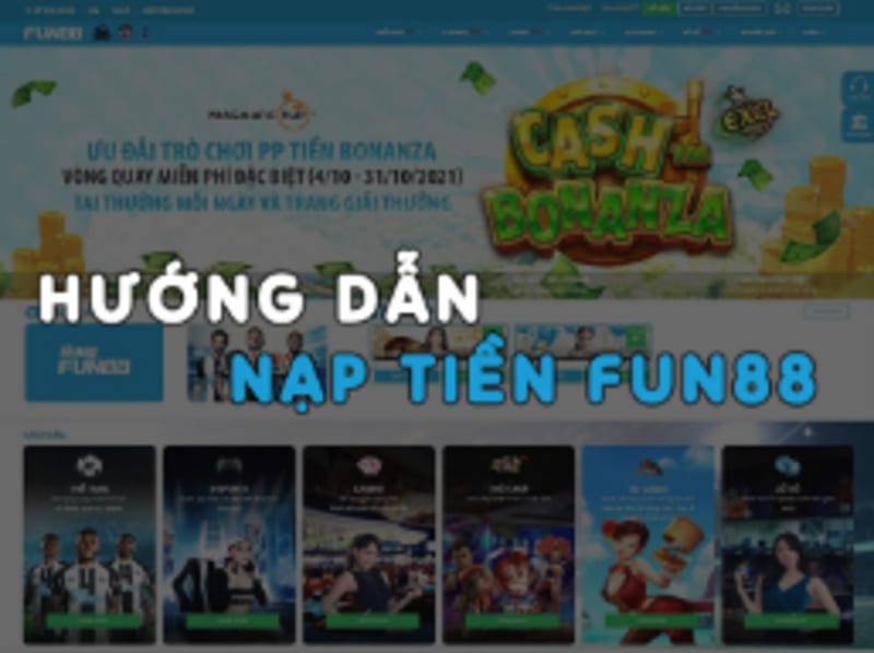 Quy trình nạp tiền Fun88 không quá khó khăn